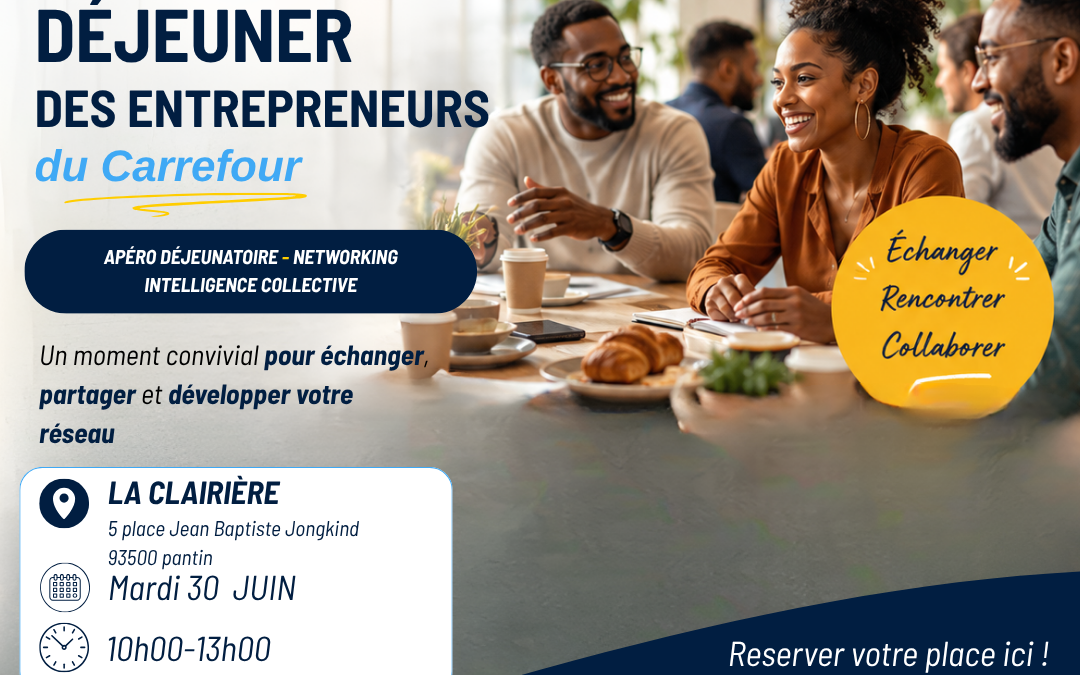 30/06 -Déjeuner des Entrepreneur.es du Carrefour  (10h–14h)